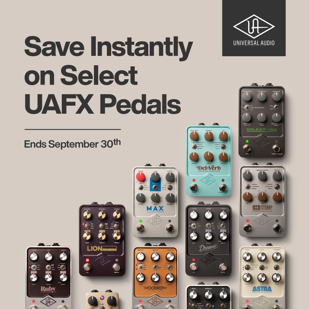 SAVE INSTANTLY ON SELECT UAFX PEDALS